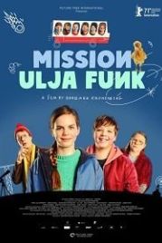 Миссия Ули Фанк (2021) Mission Ulja Funk