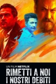Прости нам долги наши (2018) Rimetti a noi i nostri debiti