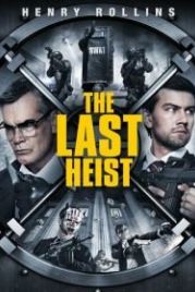 Последнее ограбление (2016) The Last Heist