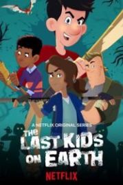 Последние дети на Земле (2019) The Last Kids on Earth