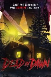 Дотянуть до рассвета (2020) Dead by Dawn