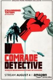 Товарищ детектив (2017) Comrade Detective