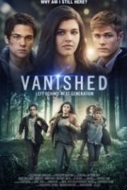 Исчезнувшие: Оставленные — Следующее поколение (2016) Left Behind: Vanished: Next Generation