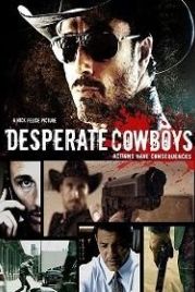 Шальные ковбои (2018) Desperate Cowboys