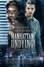 Бессмертный Манхэттен (2016) Manhattan Undying