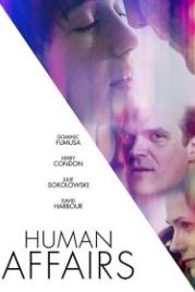 Человеческие отношения (2018) Human Affairs