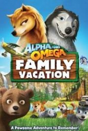 Альфа и Омега 5: Семейные каникулы (2014) Alpha and Omega: Family Vacation