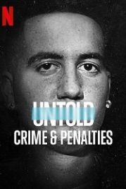 Нерассказанное: преступление и штрафные (2021) Untold: Crimes and Penalties