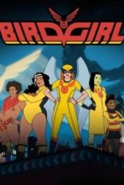 Бёрдгёрл (2021) Birdgirl