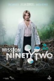 Миссия девяносто два: Стрекоза (2014) Mission NinetyTwo: Dragonfly