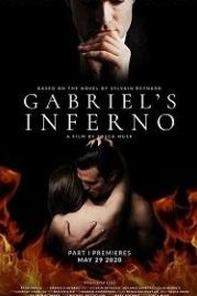 Инферно Габриэля: Часть Вторая / Вознесение Габриеля : Часть вторая (2020) Gabriel's Inferno: Part Two / Gabriel's Inferno: Part II