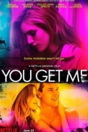 На одной волне (2017) You Get Me
