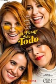 Несмотря ни на что (2019) A pesar de todo