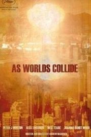 Столкновение миров (2018) As Worlds Collide