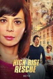 Спасти от огня (2017) High-Rise Rescue