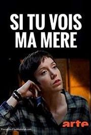 Если увидишь мою маму (2019) Si tu vois ma mère
