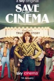 Спасти кинотеатр (2022) Save the Cinema