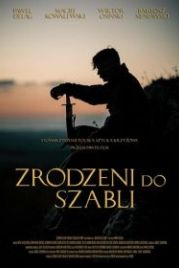 Рождённые с саблей (2019) Zrodzeni do szabli