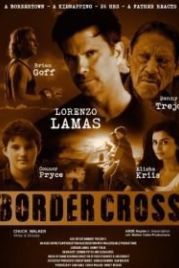 Пересечение границы (2017) BorderCross