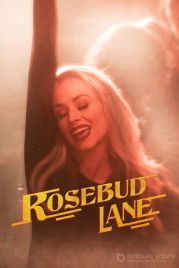 Роузбад Лэйн / Rosebud Lane (2023)