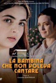 Девочка, которая не хотела петь (2021) La bambina che non voleva cantare