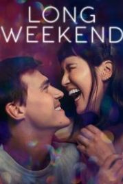 Длинный уик-энд (2021) Long Weekend