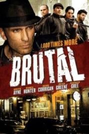 Жестокий (2011) Brutal