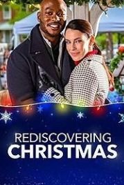 Заново открывая Рождество (2019) Rediscovering Christmas