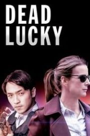 Смертельное везение / Чертовское везение (2018) Dead Lucky