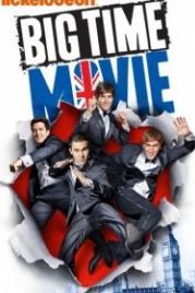 Биг тайм раш (2012) Big Time Movie