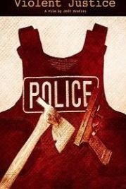 Жестокое правосудие (2016) Violent Justice