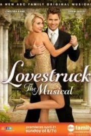 Безумно влюбленный: Мюзикл (2013) Lovestruck: The Musical