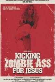 Ожившие мертвецы в Далласе (2019) Kicking Zombie Ass for Jesus / Dead Don't Die in Dallas