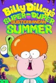 Супер-дупер подземное лето Билли Дилли (2017) Billy Dilley's Super-Duper Subterranean Summer