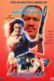 Убийство в американском стиле (1990) Killing American Style
