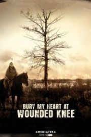 Схороните моё сердце у Вундед-Ни (2007) Bury My Heart at Wounded Knee