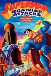 Супермен: Брэйниак атакует (2006) Superman: Brainiac Attacks
