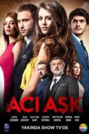 Горькая любовь (2015) Aci Ask